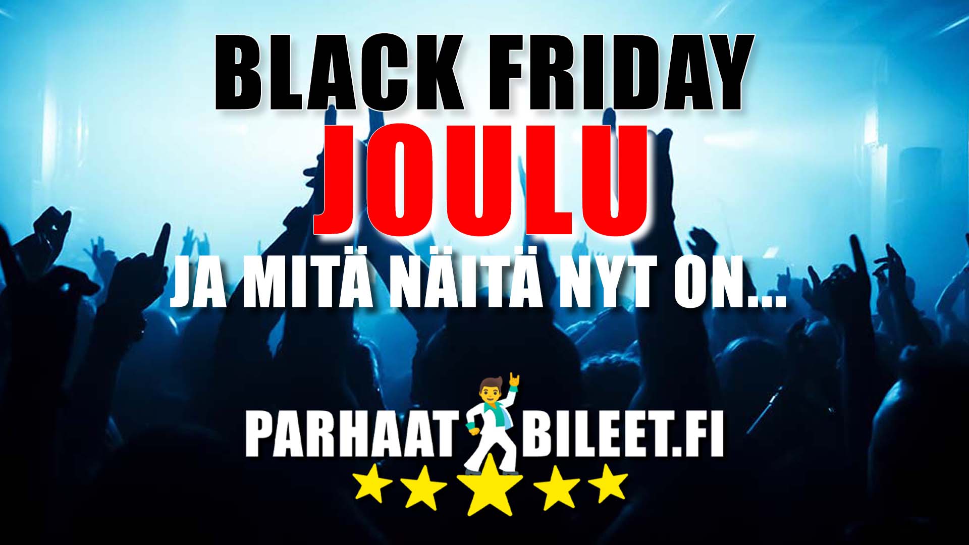 Black Friday ja joulumyynti tulee!